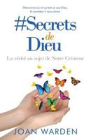 #Secrets de Dieu: La vérité au sujet de Notre Créateur 1979898502 Book Cover