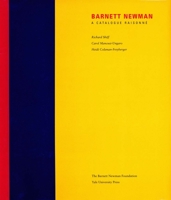 Barnett Newman: A Catalogue Raisonne 0300101678 Book Cover