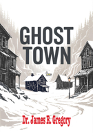 Ghost Town 1636987974 Book Cover