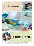 For Home From Home: 12 Simple Crafts using Recyclable Materials 9815113186 Book Cover