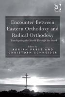 Encounter Between Eastern Orthodoxy and Radical Orthodoxy: Transfiguring the World Through the Word 0754660915 Book Cover