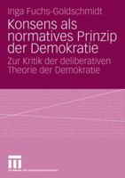 Konsens ALS Normatives Prinzip Der Demokratie: Zur Kritik Der Deliberativen Theorie Der Demokratie 3531160753 Book Cover