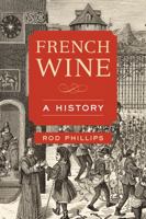 French Wine: A History 0520285239 Book Cover