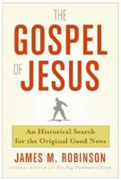 The Gospel of Jesus: In Search of the Original Good News 0060762179 Book Cover