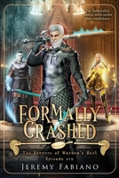 Formally Crashed: The Keepers of Warden's Rest - Episode 6 (The Keepers of Warden's Rest Miniseries) B0FQ5YQV7G Book Cover