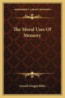 The Moral Uses Of Memory 1425346197 Book Cover