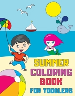 Summer Coloring Book for Toddlers: Fun, Simple and Educational Coloring Pages for Kids Ages 1-3 B08C8XFB82 Book Cover