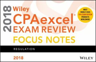 Wiley Cpaexcel Exam Review 2018 Focus Notes: Regulation 1119480930 Book Cover
