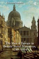 The Idea of Europe in British Travel Narratives, 1789-1914 1472429540 Book Cover