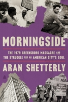 Morningside: A Survivor's Story of the Greensboro Massacre 0062858211 Book Cover