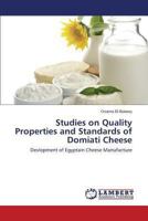 Studies on Quality Properties and Standards of Domiati Cheese 3659507466 Book Cover