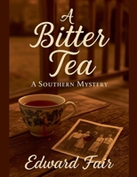 A Bitter Tea B0FB1TZDVM Book Cover
