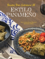 Recetas Para Entretener Al Estilo Panameño B0BHH31NWH Book Cover