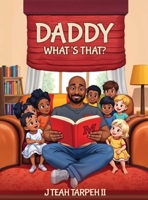 Daddy What's That? B0FL8NS8F7 Book Cover