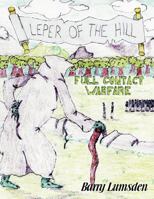 Leper of the Hill: Full Contact Warfare 1438971613 Book Cover