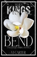 When Kings Bend (Discreet) (The O'Sullivan's Brides) 1915878950 Book Cover