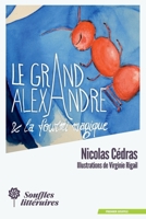 Le Grand Alexandre et la Fourmi Magique (French Edition) 2951940068 Book Cover