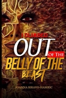 I Climbed Out of the Belly of the Beast 1649996330 Book Cover