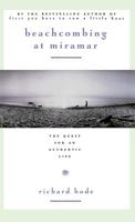 Beachcombing at Miramar: The Quest for an Authentic Life 0446518670 Book Cover