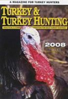 Turkey & Turkey Hunting 2008 1440205140 Book Cover