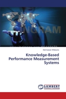 Knowledge-Based Performance Measurement Systems 3659494631 Book Cover