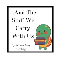 ...And The Stuff We Carry With Us B0BJ7XVQ19 Book Cover