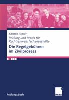 Die Regelgebuhren Im Zivilprozess 3409116524 Book Cover