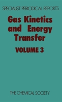Gas Kinetics and Energy Transfer (SPR Gas Kinetics and Energy Transfer (RSC)) (v. 3) 0851867766 Book Cover