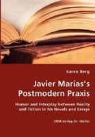 Javier Marias's Postmodern Praxis 3836438534 Book Cover