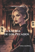 La Katana de los Pecados: Zyra Caldwell (Spanish Edition) B0DXD2YMVV Book Cover