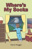 Where's My Socks 1483432505 Book Cover