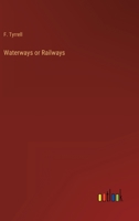 Waterways or Railways 3368815776 Book Cover