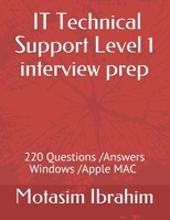 IT Technical Support Level 1 interview Prep: 220 Questions/Answers .Windows /Apple Mac OS B08SBHH9Q7 Book Cover