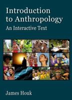 Introduction to Anthropology an Interactive Text 1936306700 Book Cover