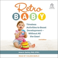 Retro Baby: Timeless Activities to Boost Development - Without All the Gear!, 2nd Edition B0CLNCXRT2 Book Cover