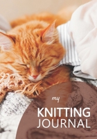 My knitting journal: knitting books Keep track of your knitting, knitting project planner for beginner or expert Up To 60 Knitting Projects 125 pages, 7x10 Paperback photo of a beautiful brown cat in  1713150115 Book Cover