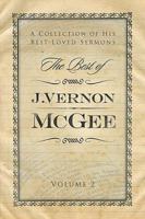 The Best of J. Vernon McGee: A Collection of His Best-Loved Sermons, Volume 2