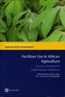 Fertilizer Use in African Agriculture: Lessons Learned and Good Practice Guidelines 082136880X Book Cover