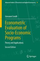 Econometric Evaluation of Socio-Economic Programs: Theory and Applications 3662659441 Book Cover