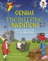 Genius Engineering Inventions: From the Plow to 3D Printing 1512432113 Book Cover