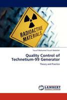 Quality Control of Technetium-99 Generator 384842116X Book Cover