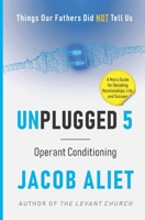 Unplugged 5: Operant Conditioning B0FPQNVFZ3 Book Cover
