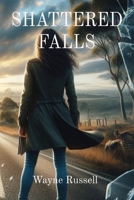 Shattered Falls 0648645401 Book Cover