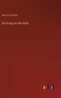 Der Krieg um den Wald 3368252097 Book Cover