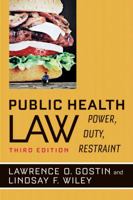 Public Health Law: Power, Duty, Restraint 0520253760 Book Cover