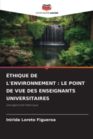 Éthique de l'Environnement: Le Point de Vue Des Enseignants Universitaires (French Edition) 6209792782 Book Cover