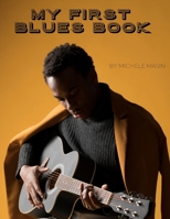 My First Blues Book: Blues guitar method for any age B08KYSDCZC Book Cover