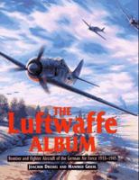 The Luftwaffe Album: Fighters and Bombers of the German Air Force 1933-1945 1854095196 Book Cover