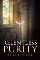 Relentless Purity 1641142790 Book Cover