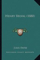 Henry Belval (1880) 1166581004 Book Cover